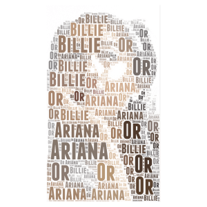 Bille or Ariana  word cloud art