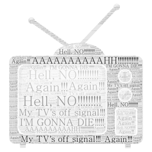 What crazy dudes say when their TV's off signal word cloud art