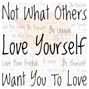 Love Yourself NOT what OTHERS want YOU to Love word cloud art