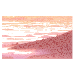 Pretty Pictures Series #10: Pink Sunset word cloud art