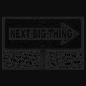 You are the next big thing word cloud art
