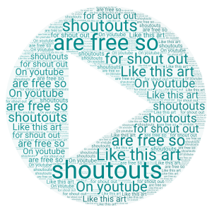 you will get shout outs if you give this a like and share my vids from youtube   word cloud art
