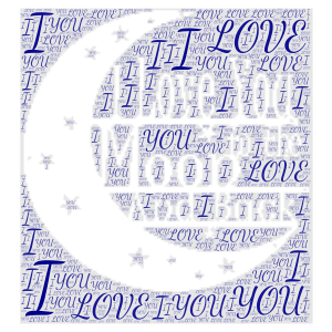 LOVE YOU TO THE MOON AND BACK word cloud art