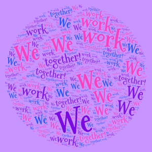 ALL of us work together to make the world a better place! word cloud art