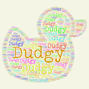 Dudgy! word cloud art