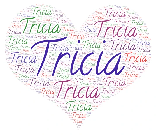 Tricia In An outline of a Heart word cloud art