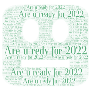 Are U ready for 2022 word cloud art