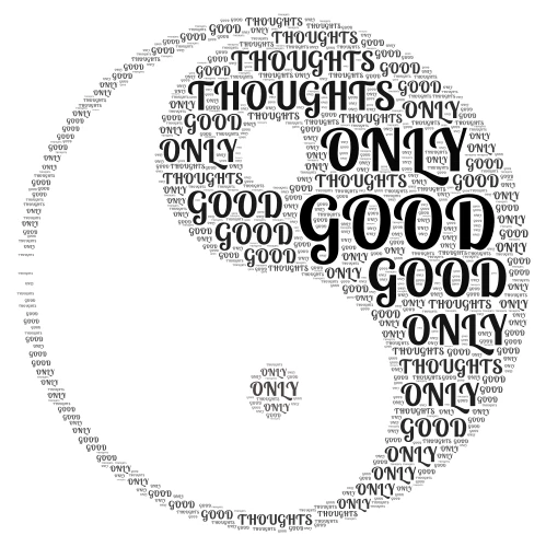 GOOD THOUGHTS ONLY word cloud art