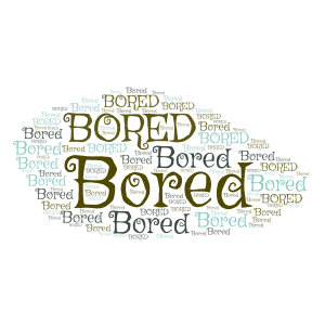 SOMEONE COME ON IM BORED word cloud art