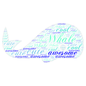 Whales rule word cloud art
