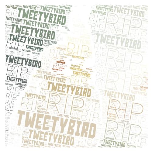 Tweetybird RIP word cloud art