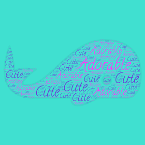 Baby Whale word cloud art