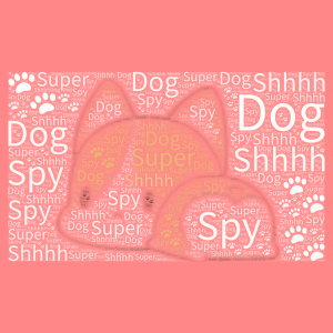  Super Spy Dog word cloud art