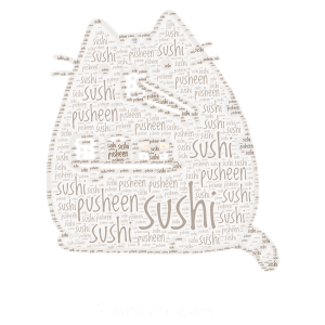 Sushi Pusheen word cloud art