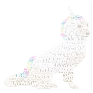 Uni-dog! (L.O.L!!) word cloud art