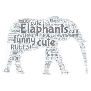 Elaphants rule!!! word cloud art