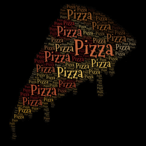 Pizza!!!!! word cloud art