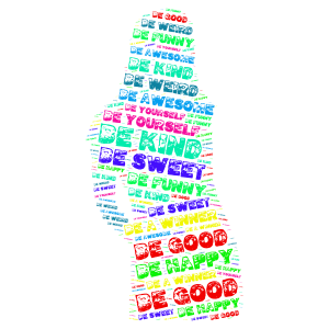 Be who you want to be! word cloud art