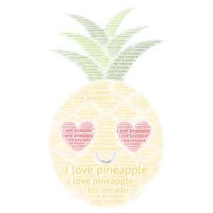 Do you love pineapples? word cloud art